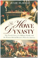 The Howe Dynasty - The Untold Story of a Military Family and the Women Behind Britain's Wars for America
