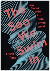 The Sea We Swim In - How Stories Work in  a Data-Driven World