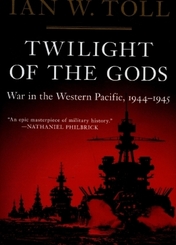 Twilight of the Gods - War in the Western Pacific, 1944-1945