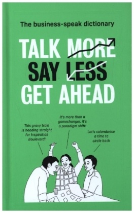 Talk More. Say Less. Get Ahead.
