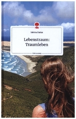 Lebenstraum: Traumleben. Life is a Story - story.one