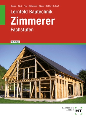 Lernfeld Bautechnik Zimmerer, m. 1 Buch, m. 1 Online-Zugang