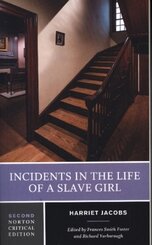 Incidents in the Life of a Slave Girl - A Norton Critical Edition