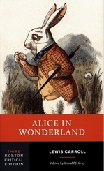 Alice in Wonderland - A Norton Critical Edition