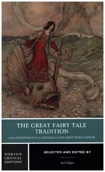The Great Fairy Tale Tradition - From Straparola &  Basile to the Brothers Grimm (NCE)