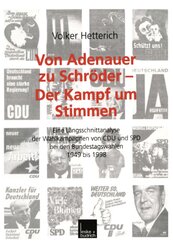 Von Adenauer zu Schröder - Der Kampf um Stimmen