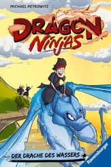 Dragon Ninjas, Band 6: Der Drache des Wassers (drachenstarkes Ninja-Abenteuer für Kinder ab 8 Jahren)