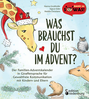 Was brauchst du im Advent? Der Familien-Adventskalender in Giraffensprache für Gewaltfreie Kommunikation mit Kindern und