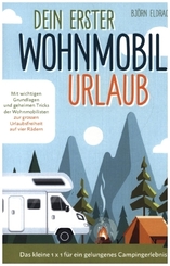 Dein erster Wohnmobil-Urlaub - Das kleine 1x1 für ein gelungenes Campingerlebnis