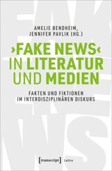 'Fake News' in Literatur und Medien