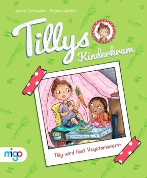 Tillys Kinderkram. Tilly wird fast Vegetarianerin