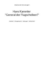 Hans Kammler "General der Flugscheiben?"