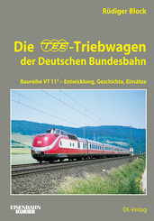 Die TEE-Triebwagen der Deutschen Bundesbahn