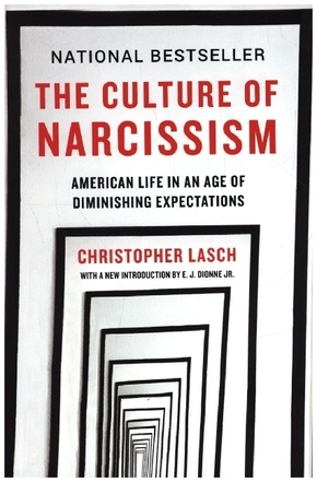 The Culture of Narcissism - American Life in An Age of Diminishing Expectations