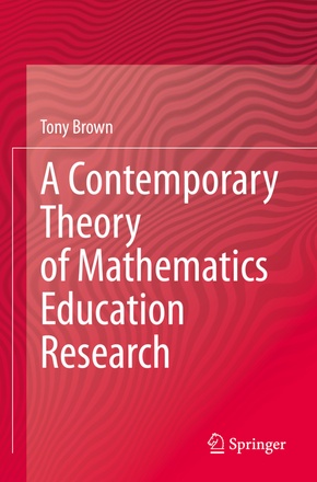 A Contemporary Theory of Mathematics Education Research