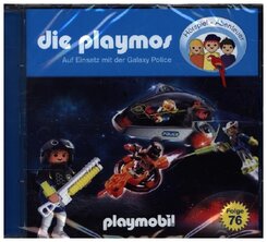 Die Playmos - Auf Einsatz mit der Galaxy Police, Audio-CD - Folge.76