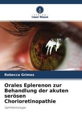 Orales Eplerenon zur Behandlung der akuten serösen Chorioretinopathie