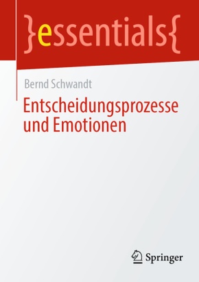 Entscheidungsprozesse und Emotionen