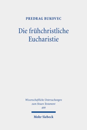 Die frühchristliche Eucharistie