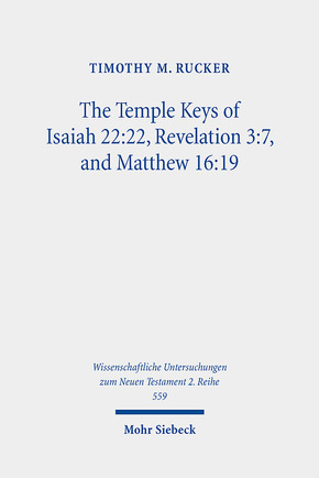 The Temple Keys of Isaiah 22:22, Revelation 3:7, and Matthew 16:19