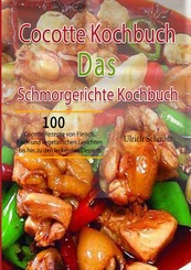 Cocotte Kochbuch Das Schmorgerichte Kochbuch