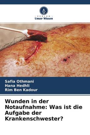 Wunden in der Notaufnahme: Was ist die Aufgabe der Krankenschwester?