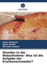 Wunden in der Notaufnahme: Was ist die Aufgabe der Krankenschwester?