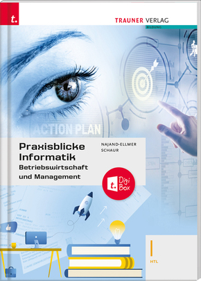 Praxisblicke Informatik - Betriebswirtschaft und Management I HTL + TRAUNER-DigiBox