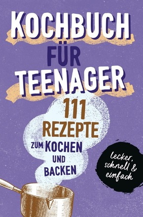 KOCHBUCH FÜR TEENAGER