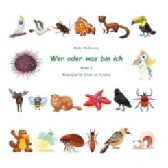 Wer oder was bin ich (Kinderrätsel Band 3)