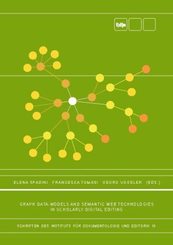 Graph Data-Models and Semantic Web Technologies in Scholarly Digital Editing