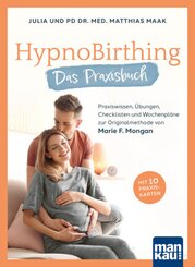 HypnoBirthing. Das Praxisbuch, m. 10 Beilage