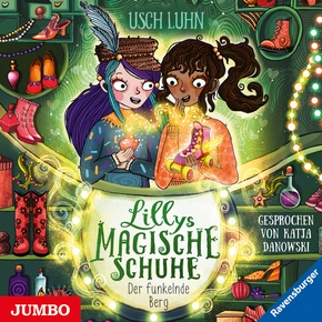 Lillys magische Schuhe. Der funkelnde Berg, Audio-CD