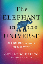 The Elephant in the Universe - Our Hundred-Year Search for Dark Matter