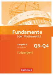 Fundamente der Mathematik - Ausgabe B - ab 2017 - 12. Schuljahr/ Q3-Q4: Grundkurs