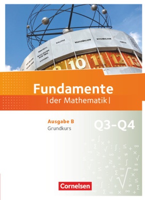 Fundamente der Mathematik - Ausgabe B - ab 2017 - 12. Schuljahr/ Q3-Q4: Grundkurs