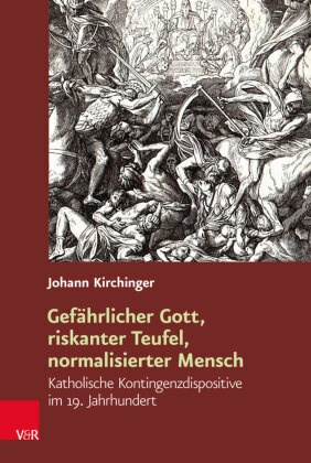 Gefährlicher Gott, riskanter Teufel, normalisierter Mensch