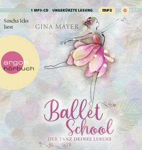 Ballet School - Der Tanz deines Lebens, 1 Audio-CD, 1 MP3