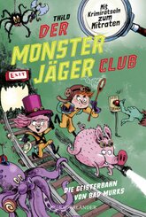 Der Monsterjäger-Club 1 - Die Geisterbahn von Bad Murks