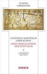 Legendae martyrum urbis Romae - Märtyrerlegenden der Stadt Rom