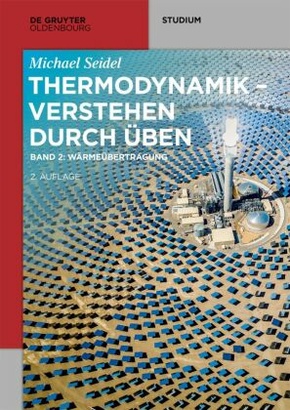 Michael Seidel: Thermodynamik - Verstehen durch Üben: Wärmeübertragung