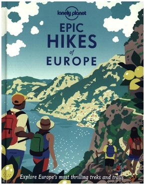 Lonely Planet Epic Hikes of Europe