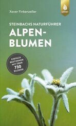 Steinbachs Naturführer Alpenblumen