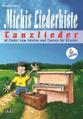 Michis Liederkiste: Tanzlieder für Klavier