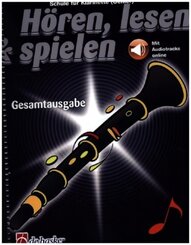 Hören, lesen & spielen Gesamtausgabe Klarinette