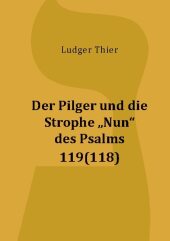 Der Pilger und die Strophe "Nun" des Psalms 119(118)