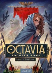 Octavia, Tochter Roms - Gefahr in Germanien (Octavia, Tochter Roms 1)