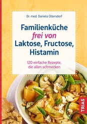 Familienküche frei von Laktose, Fructose, Histamin
