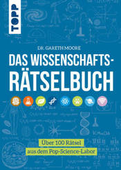 Das Wissenschafts-Rätselbuch - Über 100 Rätsel aus dem Pop-Science-Labor