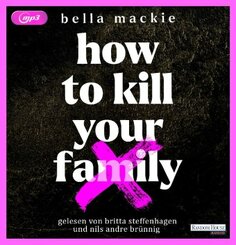 How to kill your family, 2 Audio-CD, 2 MP3